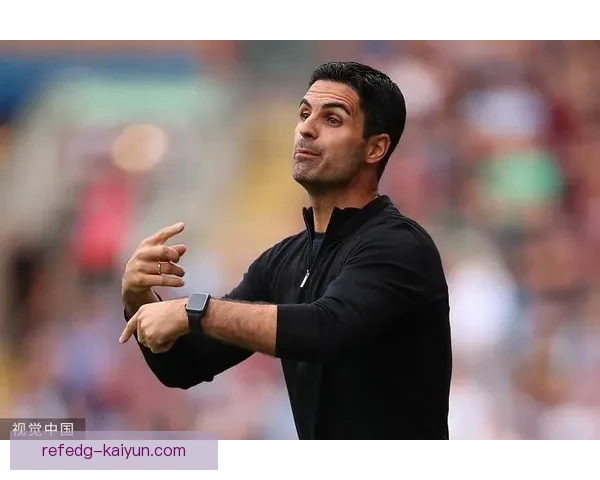 阿尔特塔：英超经验成就球队进步，迎来更大挑战与期待